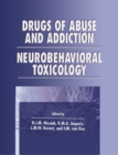 Image for Drugs of abuse and addiction: neurobehavioral toxicology