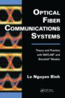 Image for Optical fiber communications systems  : theory, practice, and MATLAB simulink models