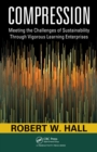 Image for Compression: Meeting the Challenges of Sustainability Through Vigorous Learning Enterprises