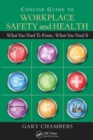 Image for Concise guide to workplace safety and health  : what you need to know, when you need it
