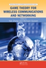 Image for Game theory for wireless communications and networking