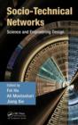 Image for Socio-technical networks: science and engineering design