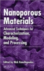 Image for Nanoporous materials  : advanced techniques for characterization, modeling, and processing