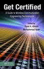 Image for Get certified: a guide to wireless communication engineering technologies