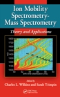 Image for Ion mobility spectrometry-mass spectrometry: theory and applications