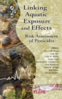 Image for Linking aquatic exposure and effects: risk assessment of pesticides