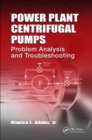 Image for Power plant centrifugal pumps: problem analysis and troubleshooting