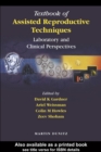 Image for Textbook of assisted reproductive techniques: laboratory and clinical perspectives