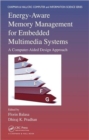 Image for Energy aware memory management for embedded multimedia systems  : a computer aided design approach