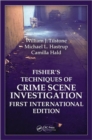 Image for Fisher?s Techniques of Crime Scene Investigation First International Edition