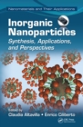 Image for Inorganic nanoparticles: synthesis, applications, and perspectives