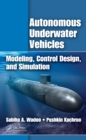 Image for Autonomous underwater vehicles: modeling, control design, and simulation
