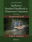 Image for Spellman&#39;s standard handbook for wastewater operators.: (Fundamental level) : Volume 1,