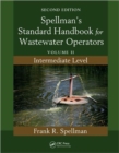 Image for Spellman&#39;s standard handbook for wastewater operatorsVolume 2,: Intermediate level