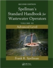 Image for Spellman&#39;s standard handbook for wastewater operatorsVolume 3,: Advanced level