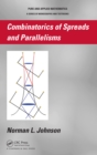 Image for Combinatorics of spreads and parallelisms