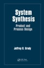 Image for System synthesis: product and process design