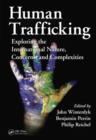 Image for Human trafficking  : exploring the international nature, concerns, and complexities