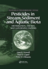 Image for Pesticides in stream sediment and aquatic biota: distribution, trends, and governing factors
