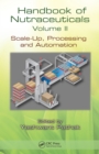 Image for Handbook of nutraceuticals.: (Scale-up, processing and automation) : Volume II,
