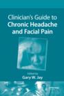Image for Clinician&#39;s guide to chronic headache and facial pain
