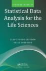 Image for Introduction to Statistical Data Analysis for the Life Sciences