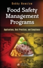 Image for Food safety management programs  : applications, best practices and compliance