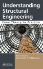 Image for Understanding structural engineering  : from theory to practice