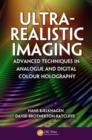 Image for Ultra-realistic imaging: advanced techniques in analogue and digital colour holography