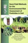 Image for Semi-field methods for the environmental risk assessment of pesticides in soil