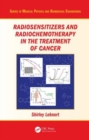 Image for Radiosensitizers and Radiochemotherapy in the Treatment of Cancer