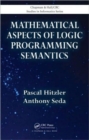 Image for Mathematical aspects of logic programming semantics