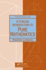 Image for A concise introduction to pure mathematics