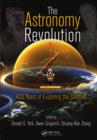Image for The astronomy revolution: 400 years of exploring the cosmos