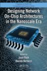 Image for Designing Network On-Chip Architectures in the Nanoscale Era
