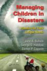 Image for Managing children in disasters: planning for their unique needs