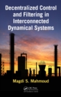 Image for Decentralized control and filtering in interconnected dynamical systems