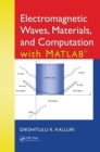 Image for Electromagnetic waves, materials, and computation with MATLAB
