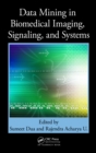 Image for Data mining in biomedical imaging, signaling, and systems