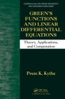 Image for Green&#39;s functions and linear differential equations: theory, applications, and computation