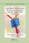 Image for Laser-based measurements for time and frequency domain applications: a handbook