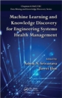 Image for Machine Learning and Knowledge Discovery for Engineering Systems Health Management