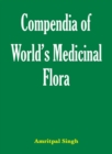 Image for Compendium of world&#39;s medicinal flora