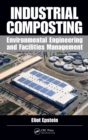 Image for Industrial composting: environmental engineering and facilities management