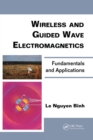 Image for Wireless and guided wave electromagnetics: fundamentals and applications