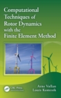 Image for Computational Techniques of Rotor Dynamics with the Finite Element Method