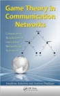 Image for Game theory in communication networks  : cooperative resolution of interactive networking scenarios