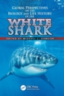 Image for Global perspectives on the biology and life history of the great white shark