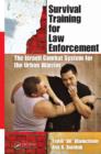 Image for Survival training for law enforcement: the Israeli combat system for the urban warrior