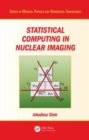 Image for Statistical Computing in Nuclear Imaging